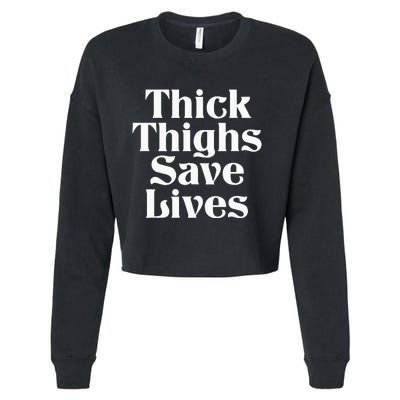 Thick Thighs Save Lives Thick Thighs Save Lives Cropped Pullover Crew