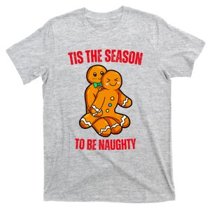 Tis The Season To Be Naughty Gingerbread Couple Christmas T-Shirt