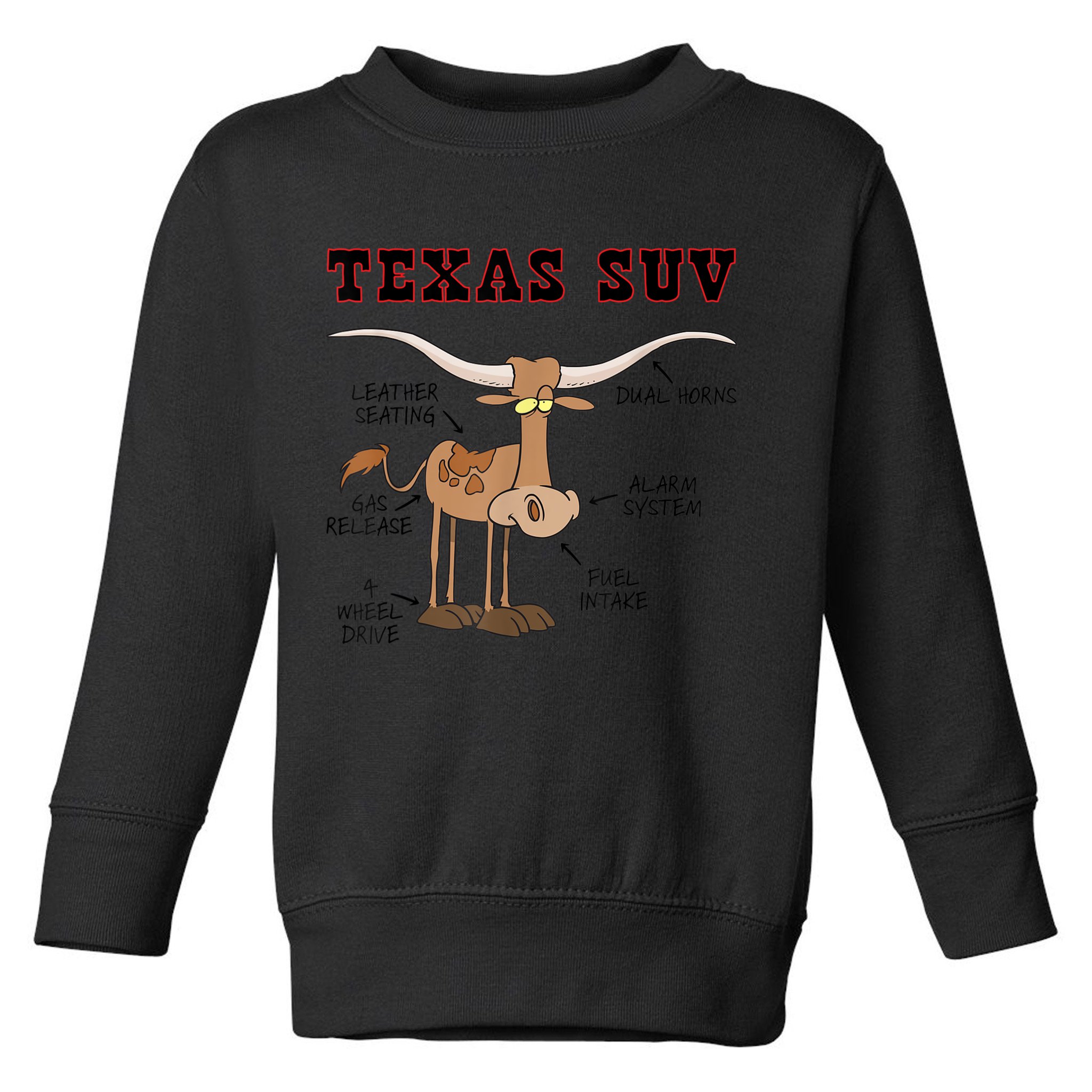 Texas TX SUV Funny Joke Longhorn Cattle Cow Toddler Sweatshirt