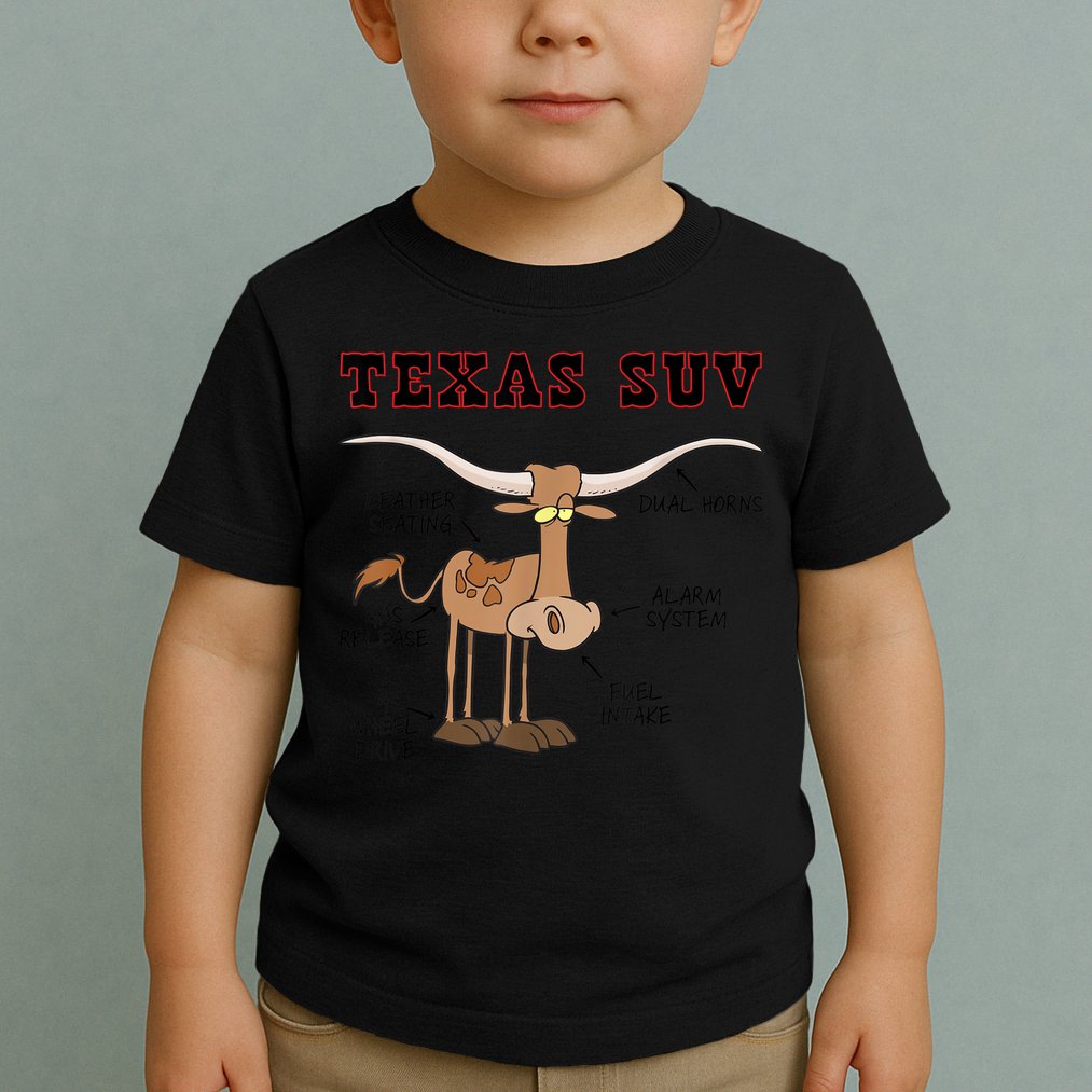 Texas TX SUV Funny Joke Longhorn Cattle Cow Toddler T-Shirt