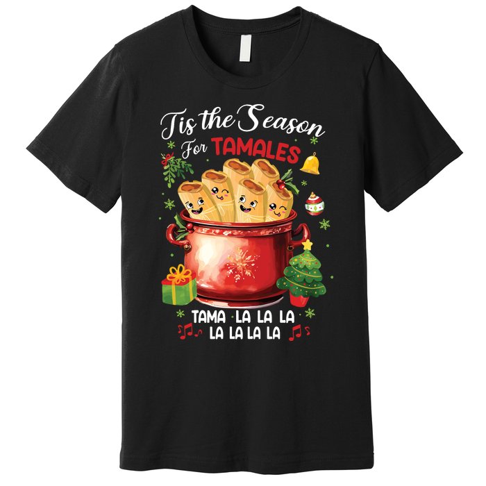 Tis The Season For Tamales Retro Mexican Food Holidays Premium T-Shirt