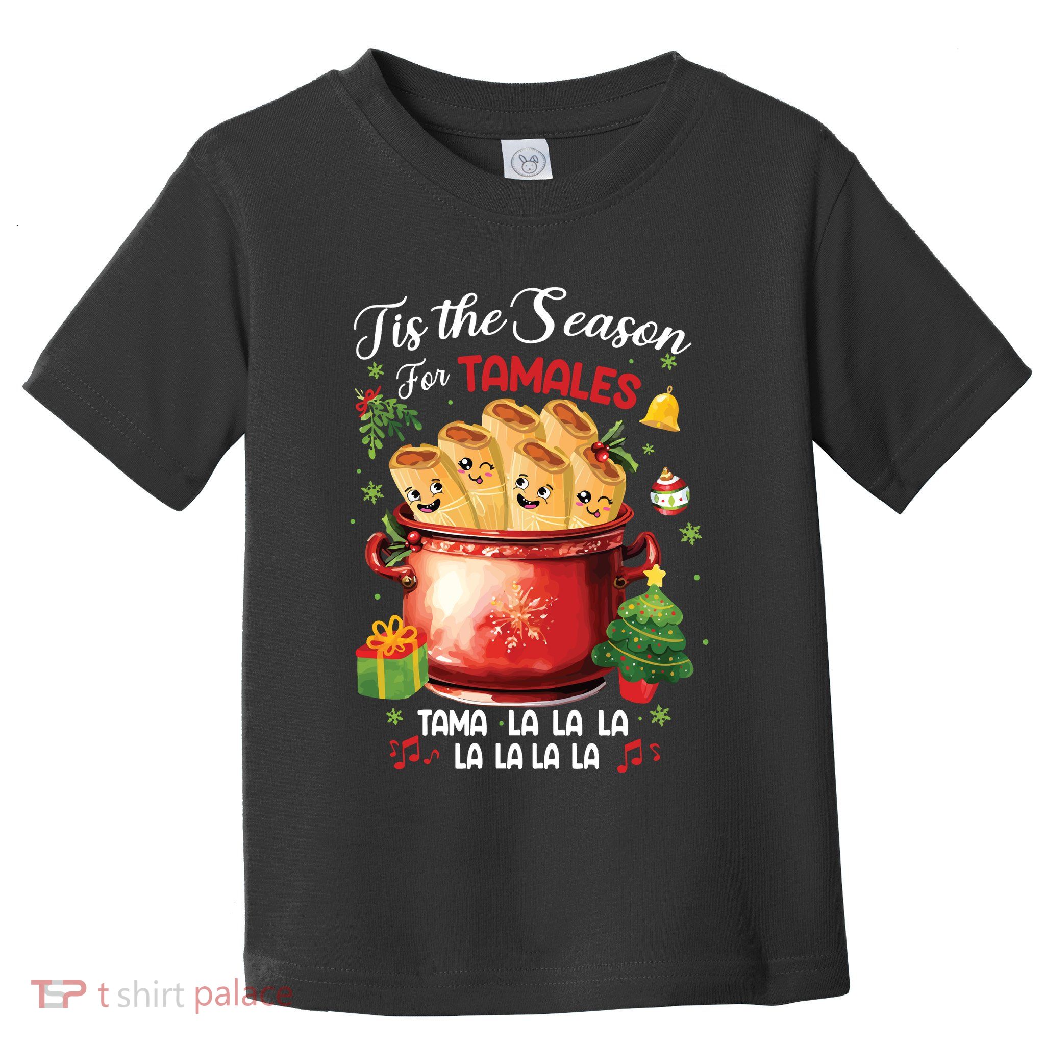 Tis The Season For Tamales Retro Mexican Food Holidays Toddler T-Shirt