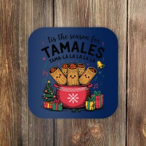 Tis The Season For Tamales Christmas Mexican Food Latina Coaster