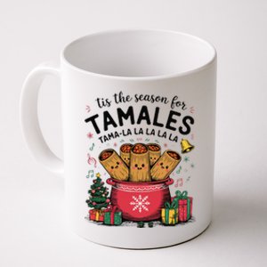 Tis The Season For Tamales Christmas Mexican Food Latina Coffee Mug