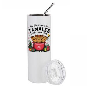 Tis The Season For Tamales Christmas Mexican Food Latina Stainless Steel Tumbler