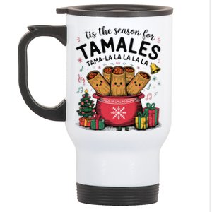 Tis The Season For Tamales Christmas Mexican Food Latina Stainless Steel Travel Mug