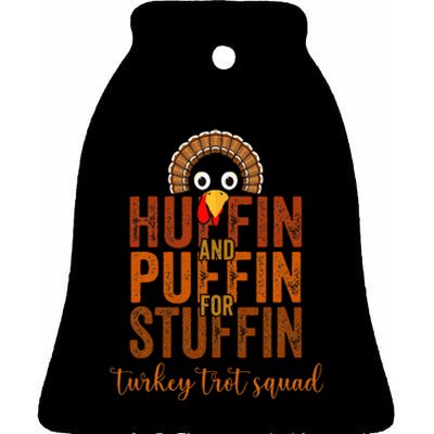 Turkey Trot Squad Huffin And Puffin For Stuffing Case Vibes Ceramic Bell Ornament