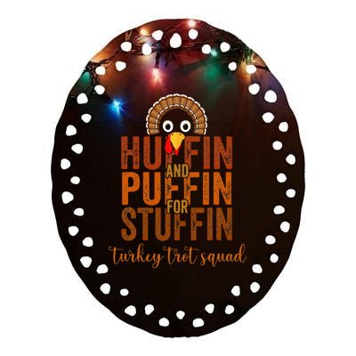 Turkey Trot Squad Huffin And Puffin For Stuffing Case Vibes Ceramic Oval Ornament