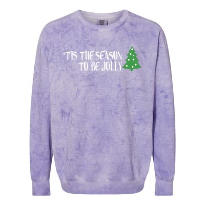 Tis The Season To Be Jolly! Joy To The World! Cool Gift Colorblast Crewneck Sweatshirt