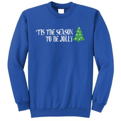 Tis The Season To Be Jolly! Joy To The World! Cool Gift Sweatshirt