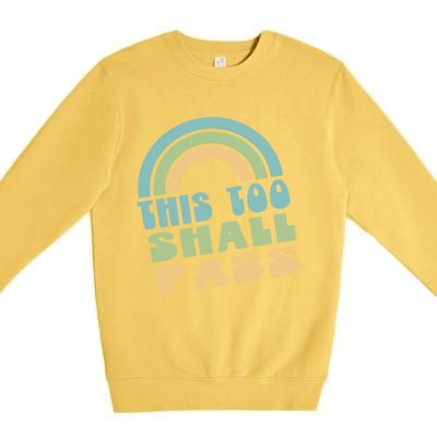 This Too Shall Pass Blue Retro Rainbow Gift Premium Crewneck Sweatshirt