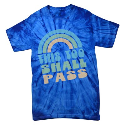 This Too Shall Pass Blue Retro Rainbow Gift Tie-Dye T-Shirt