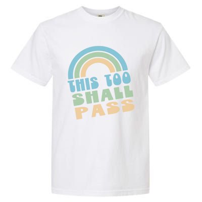 This Too Shall Pass Blue Retro Rainbow Gift Garment-Dyed Heavyweight T-Shirt