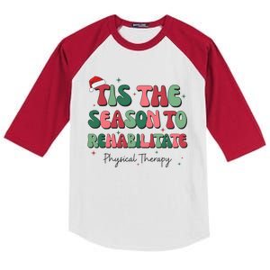 Tis The Season To The Rehabilitate Physical Therapy Christmas Kids Colorblock Raglan Jersey