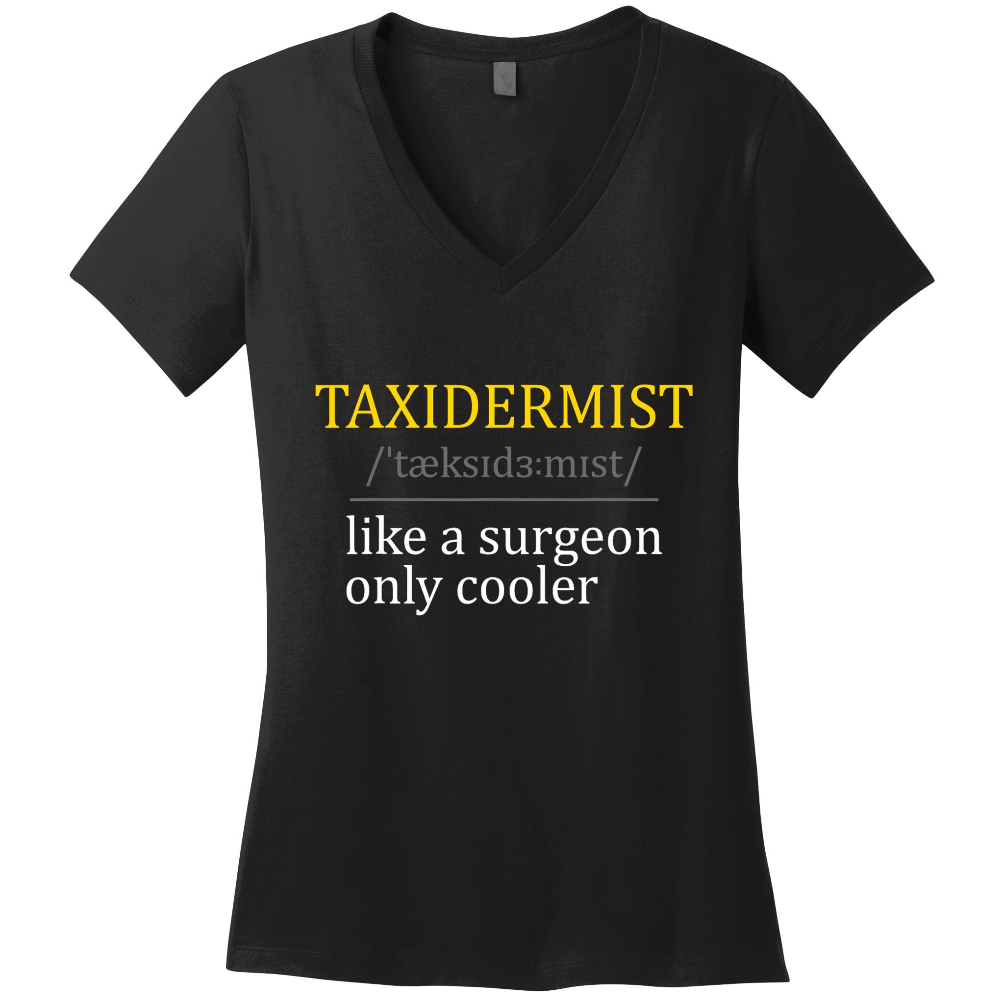 Taxidermist Taxidermy Stuffed Animal Lover Wildlife Fan Women's V-Neck T-Shirt