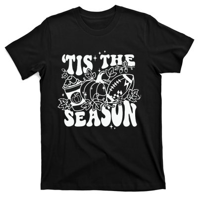 Tis The Season Football Thanksgiving Family Game Day T-Shirt