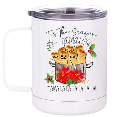 Tis The Season For Tamales Funny Mexican Christmas  12 oz Stainless Steel Tumbler Cup