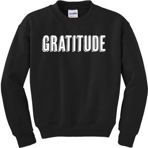 Top That Says The Word Gratitude Kids Sweatshirt