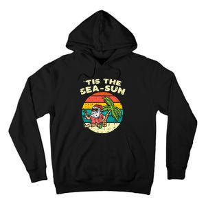 Tis The Sea Sun Santa Beach Summer Christmas In July Summer Tall Hoodie