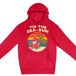 Tis The Sea Sun Santa Beach Summer Christmas In July Summer Premium Pullover Hoodie