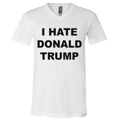 Top That Says I Hate Donald Trump Anti Trump Sucks V-Neck T-Shirt