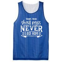 This Too Shall Pass Never Lose Hope Gift Mesh Reversible Basketball Jersey Tank