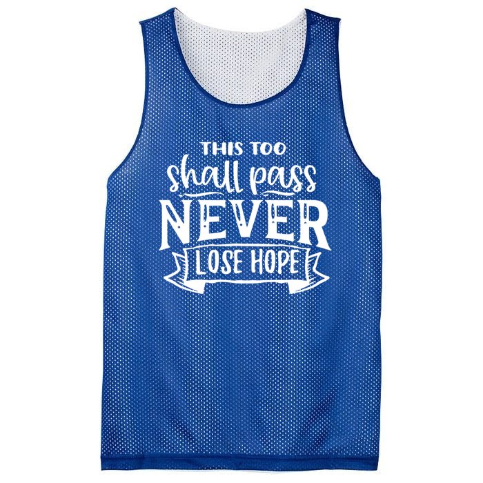 This Too Shall Pass Never Lose Hope Gift Mesh Reversible Basketball Jersey Tank