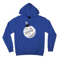 Tis The Season To Holiday Cute Fun Ornat Gift Hoodie