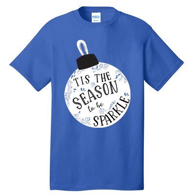 Tis The Season To Holiday Cute Fun Ornat Gift Tall T-Shirt