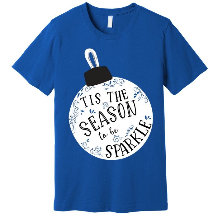 Tis The Season To Holiday Cute Fun Ornat Gift Premium T-Shirt