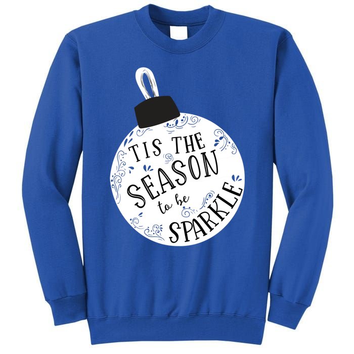 Tis The Season To Holiday Cute Fun Ornat Gift Tall Sweatshirt