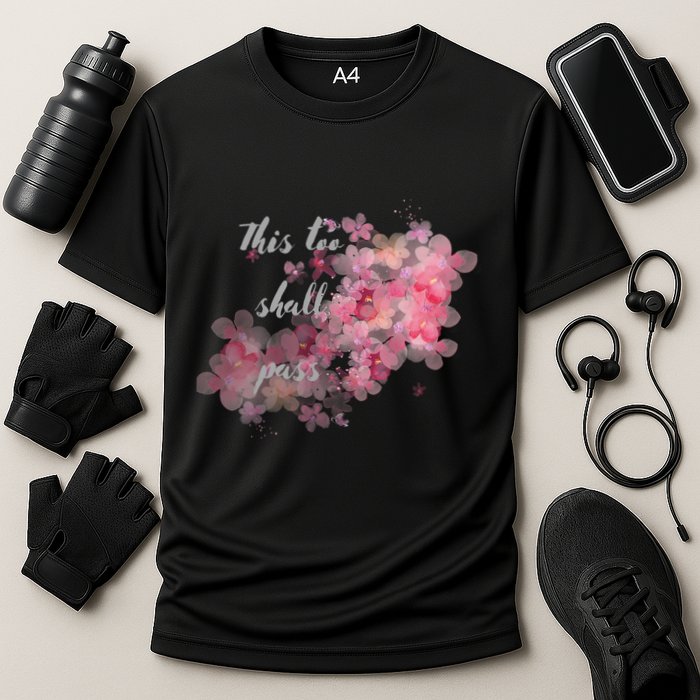 This Too Shall Pass Pink And Purple Floral Design Gift Cooling Performance Crew T-Shirt