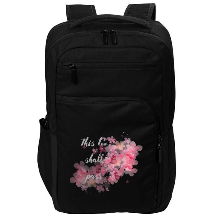 This Too Shall Pass Pink And Purple Floral Design Gift Impact Tech Backpack