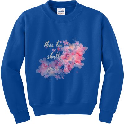 This Too Shall Pass Pink And Purple Floral Design Gift Kids Sweatshirt
