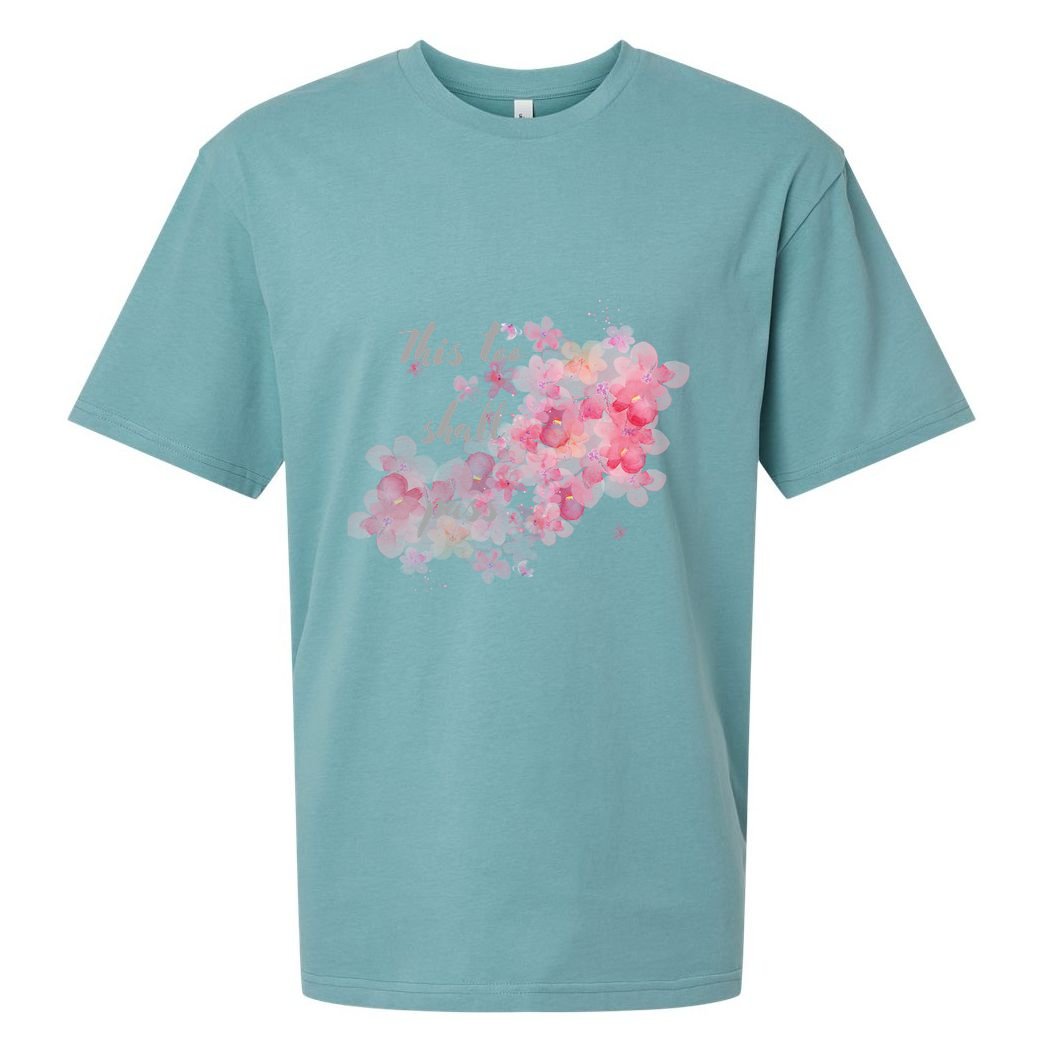 This Too Shall Pass Pink And Purple Floral Design Gift Sueded Cloud Jersey T-Shirt