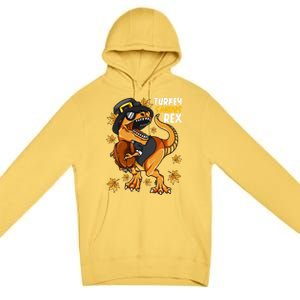 Thanksgiving Turkey Saurus T Rex Dinosaur Funny Gift Premium Pullover Hoodie