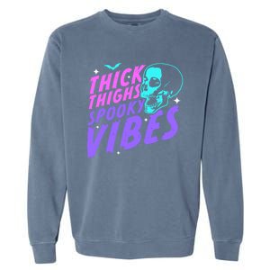 Thick Thighs Spooky Vibes Funny Halloween Skull Pastel Goth Gift Garment-Dyed Sweatshirt