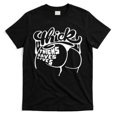 Thick Thighs Save Lives Tee Gym Workout Thick Thighs T-Shirt