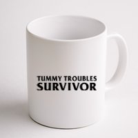 Tummy Troubles Survivor Funny Sarcastic Ibs Humor Statement Coffee Mug