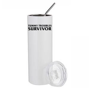 Tummy Troubles Survivor Funny Sarcastic Ibs Humor Statement Stainless Steel Tumbler