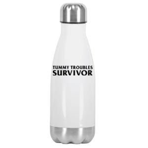 Tummy Troubles Survivor Funny Sarcastic Ibs Humor Statement Stainless Steel Insulated Water Bottle