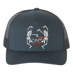 Tis The Season To Be Spooky Fall Halloween Dancing Skeleton Gift Yupoong Adult 5-Panel Trucker Hat