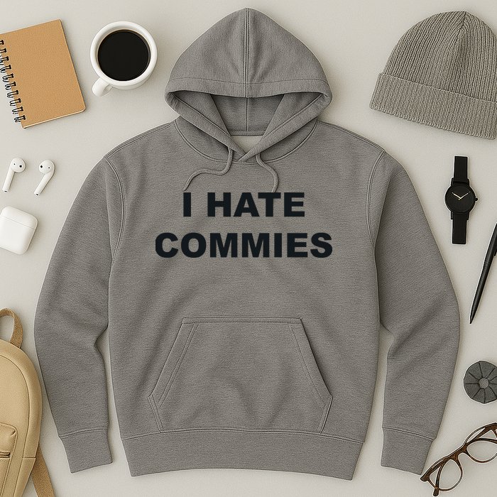 Top That Says Hate Commies Anti Commie Communism Sucks Hoodie