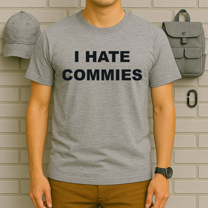 Top That Says Hate Commies Anti Commie Communism Sucks T-Shirt