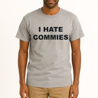 Top That Says Hate Commies Anti Commie Communism Sucks Tall T-Shirt