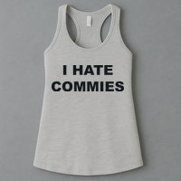 Top That Says Hate Commies Anti Commie Communism Sucks Womens Tank Top