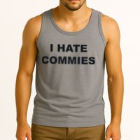 Top That Says Hate Commies Anti Commie Communism Sucks Tank Top