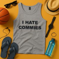 Top That Says Hate Commies Anti Commie Communism Sucks Tank Top
