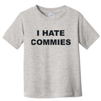 Top That Says Hate Commies Anti Commie Communism Sucks Toddler T-Shirt