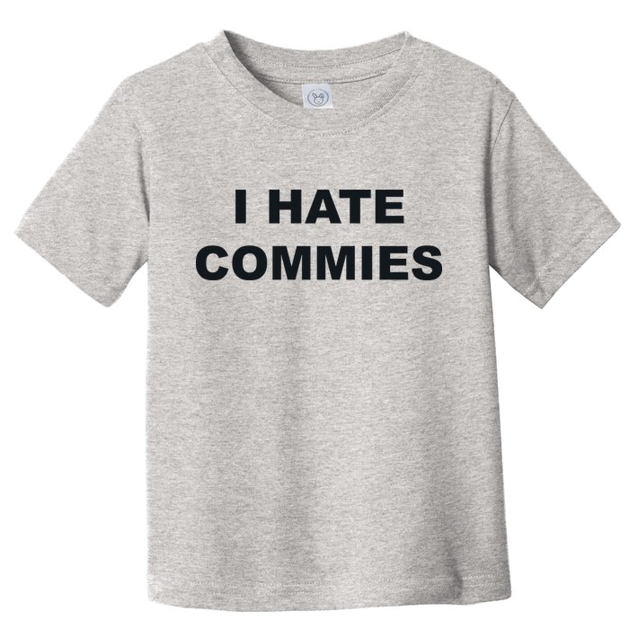 Top That Says Hate Commies Anti Commie Communism Sucks Toddler T-Shirt